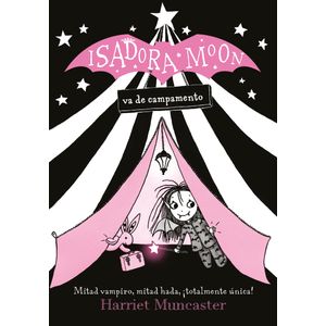 Portada del libro ISADORA MOON VA DE CAMPAMENTO Autor MUNCASTER, HARRIET
