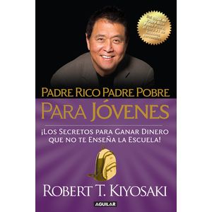 Portada del libro PADRE RICO PADRE POBRE PARA JOVENES Autor KIYOSAKI, ROBERT