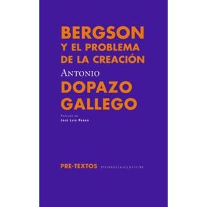Portada del libro BERGSON Y EL PROBLEMA DE LA CREACION Autor DOPAZO GALLEGO, ANTONIO