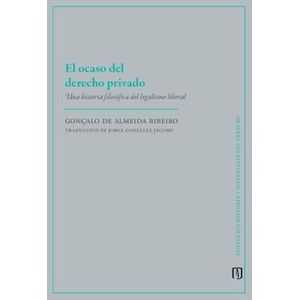 Portada del libro EL OCASO DEL DERECHO PRIVADO Autor RIBEIRO, GONCALO DE ALMEIDA