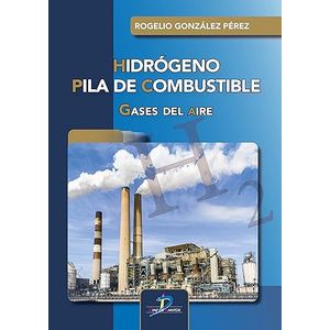Portada del libro HIDROGENO PILA DE COMBUSTIBLE Autor GONZALEZ PEREZ, ROGELIO