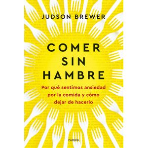 Portada del libro COMER SIN HAMBRE Autor BREWER, JUDSON