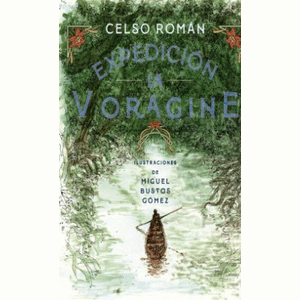 Portada del libro EXPEDICION LA VORAGINE Autor ROMAN, CELSO