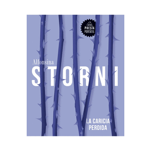 Portada del libro LA CARICIA PERDIDA Autor STORNI, ALFONSINA