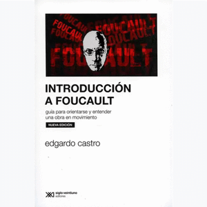 Portada del libro INTRODUCCION A FOUCAULT Autor CASTRO, EDGARDO