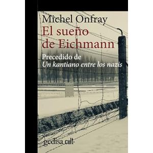 Portada del libro EL SUEÑO DE EICHMANN Autor ONFRAY, MICHAEL