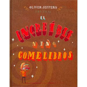 Portada del libro EL INCREIBLE NIÑO COMELIBROS Autor JEFFERS, OLIVER