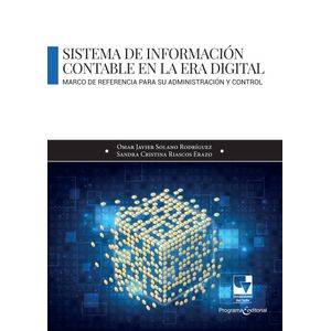 Portada del libro SISTEMA DE INFORMACION CONTABLE EN LA ERA DIGITAL Autor SOLANO RODRIGUEZ, OMAR JAVIER Y RIASCOS ERAZO, SANDRA CRISTINA