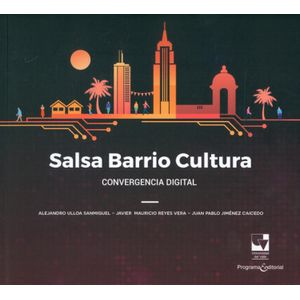 Portada del libro SALSA BARRIO CULTURA Autor ULLOA SANMIGUEL, ALEJANDRO Y OTROS
