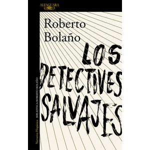 Portada del libro LOS DETECTIVES SALVAJES Autor BOLAÑO, ROBERTO