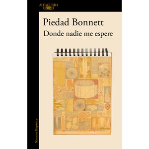 Portada del libro DONDE NADIE ME ESPERE Autor BONNETT, PIEDAD