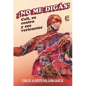 Portada del libro NO ME DIGAS Autor HOLGUIN GARCIA, CARLOS ALBERTO