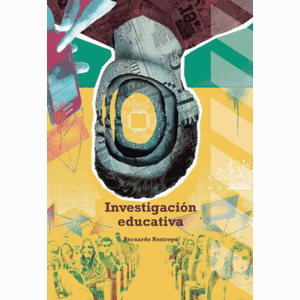 Portada del libro INVESTIGACION EDUCATIVA Autor RESTREPO, BERNARDO