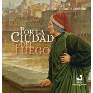 Portada del libro POR LA CIUDAD DEL FUEGO Autor COLLAZOS CORDOBA, EDGARD