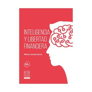 Portada del libro INTELIGENCIA Y LIBERTAD FINANCIERA Autor SALCEDO QUIROZ, WILLIAM