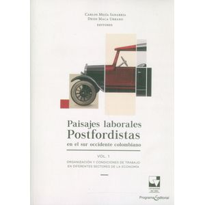 Portada del libro PAISAJES LABORALES POSTFORDISTAS VOLUMEN 1 Autor MEJIA SANABRIA, CARLOS Y MACA URBANO, DEIDI