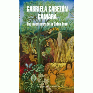 Portada del libro LAS AVENTURAS DE LA CHINA IRON Autor CABEZON CAMARA, GABRIELA
