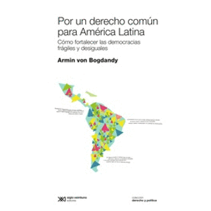 Portada del libro POR UN DERECHO COMUN PARA AMERICA LATINA Autor BOGDANDY, ARMIN VON