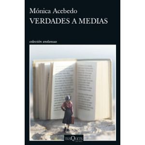 Portada del libro VERDADES A MEDIAS Autor ACEBEDO, MONICA