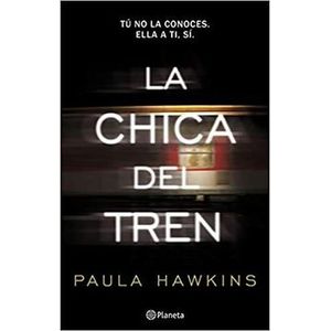 Portada del libro LA CHICA DEL TREN Autor HAWKINS, PAULA