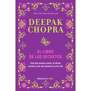 Portada del libro EL LIBRO DE LOS SECRETOS Autor CHOPRA, DEEPAK