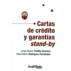 Portada del libro CARTAS DE CREDITOS Y GARANTIAS STAND BY Autor PADILLA SANCHEZ, JORGE ALBERTO Y RODRIGUEZ FERNANDEZ, MAXIMILIANO