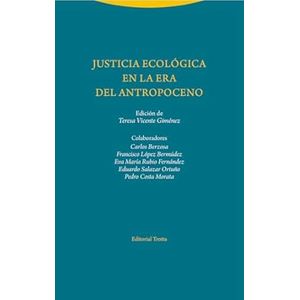 Portada del libro JUSTICIA ECOLOGICA EN LA ERA DEL ANTROPOCENO Autor VICENTE GIMENEZ, TERESA