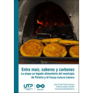 Portada del libro ENTRE MAIZ SABERES Y CARBONES Autor RIVERA ARANZAZU, JUAN CAMILO Y OTROS