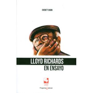 Portada del libro LLOYD RICHARDS EN ENSAYO Autor DIXON, EVERETT