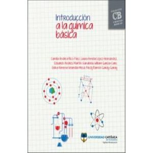 Portada del libro INTRODUCCION A LA QUIMICA BASICA Autor RICO PAEZ, CAMILA ANDREA Y OTROS