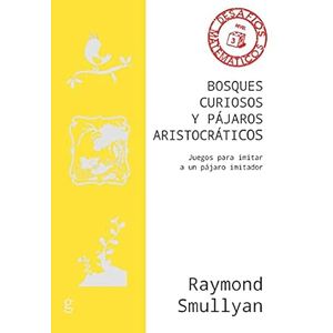 Portada del libro BOSQUES CURIOSOS Y PAJAROS ARISTOCRATICOS Autor SMULLYAN, RAYMOND