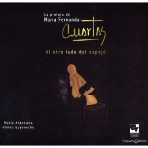 Portada del libro LA PINTURA DE MARIA FERNANDA CUARTAS Autor GOMEZ GOYENECHE, MARIA ANTONIETA