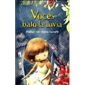 Portada del libro VOCES BAJO LA LLUVIA Autor URBINA SANTAFE, MANUEL IVAN