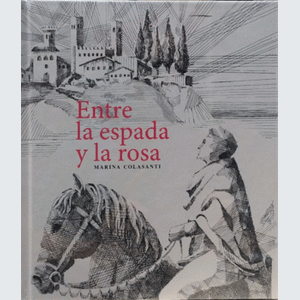 Portada del libro ENTRE LA ESPADA Y LA ROSA Autor COLASANTI, MARINA