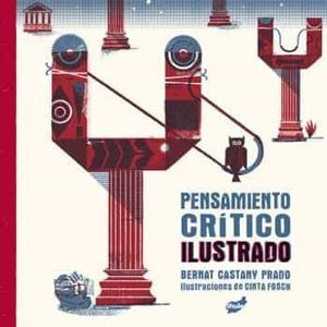 Portada del libro PENSAMIENTO CRITICO ILUSTRADO Autor CASTANY PRADO, BERNAT