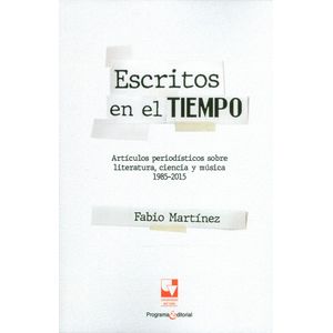 Portada del libro ESCRITOS EN EL TIEMPO Autor MARTINEZ, FABIO