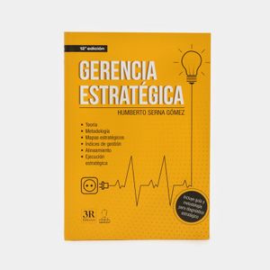 Portada del libro GERENCIA ESTRATEGICA Autor SERNA, GOMEZ HUMBERTO