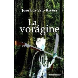 Portada del libro LA VORAGINE Autor RIVERA, JOSE EUSTASIO
