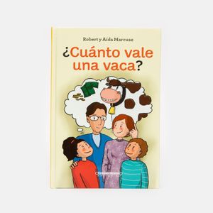 Portada del libro CUANTO VALE UNA VACA Autor MARCUSE, ROBERT Y AIDA MARCUSE