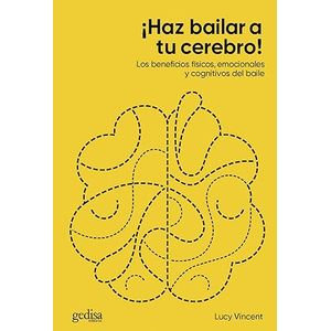 Portada del libro HAZ BAILAR A TU CEREBRO Autor VINCENT, LUCY