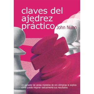 Portada del libro CLAVES DEL AJEDREZ PRACTICO Autor NUNN, JOHN