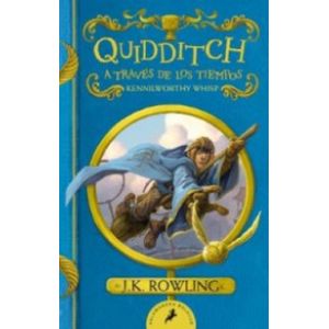 Portada del libro QUIDDITCH A TRAVES DE LOS TIEMPOS Autor Rowling, J K