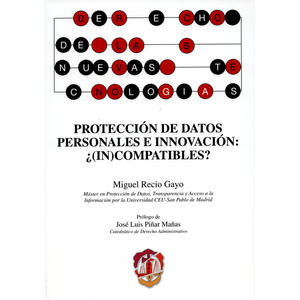 Portada del libro PROTECCION DE DATOS PERSONALES E INNOVACION  IN COMPATIBLES Autor RECIO GAYO, MIGUEL