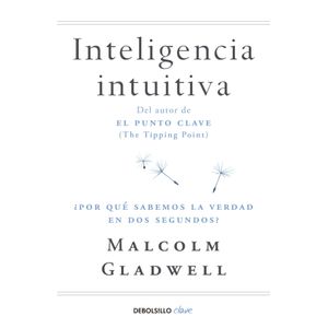Portada del libro INTELIGENCIA INTUITIVA Autor GLADWELL, MALCOLM