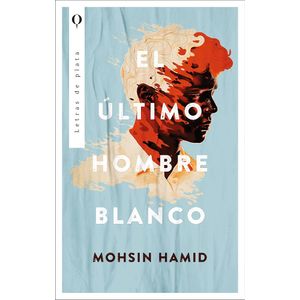 Portada del libro EL ULTIMO HOMBRE BLANCO Autor HAMID, MOHSIN