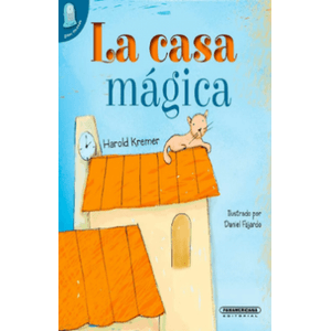 Portada del libro LA CASA MAGICA Autor KREMER, HAROLD