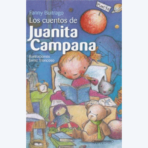 Portada del libro LOS CUENTOS DE JUANITA CAMPANA Autor BUITRAGO, FANNY