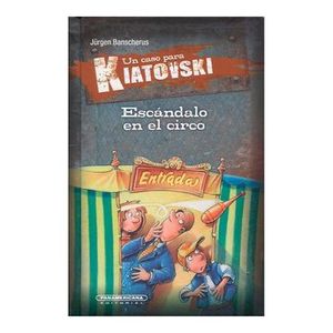 Portada del libro UN CASO PARA KIATOVSKI UN ESCANDALO EN EL CIRCO Autor BANSCHERUS, JURGEN