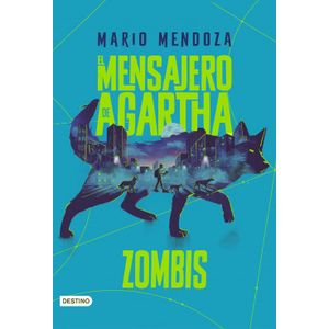 Portada del libro EL MENSAJERO DE AGARTHA 1 ZOMBIS Autor MENDOZA, MARIO