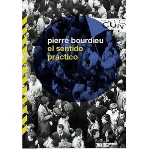 Portada del libro EL SENTIDO PRACTICO Autor BOURDIEU, PIERRE